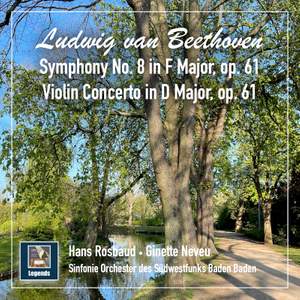 Beethoven: Symphony No. 8 in F Major, Op. 93 & Violin Concerto in D Major, Op. 61