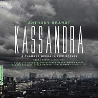 Kassandra: A Chamber Opera in Five Scenes