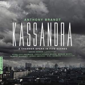 Kassandra: A Chamber Opera in Five Scenes