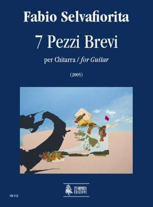 Fabio Selvafiorita: 7 Pezzi Brevi per Chitarra (2005)