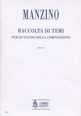 Giuseppe Manzino: Raccolta di temi per lo studio della Composizione