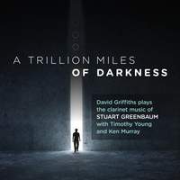 Stuart Greenbaum: a Trillion Miles of Darkness