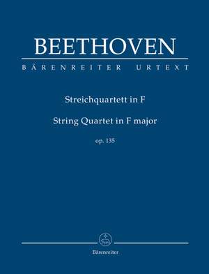 Beethoven, Ludwig van: String Quartet in F major, Op. 135