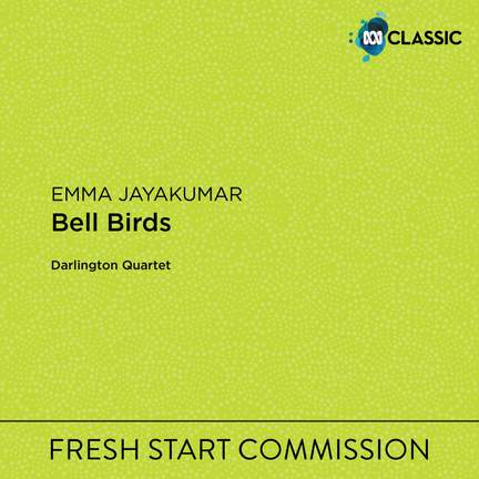 Emma Jayakumar: Bell Birds