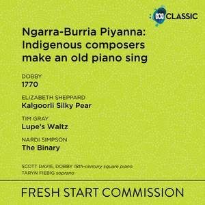 Ngarra-Burria Piyanna: Indigenous Composers Make an Old Piano Sing