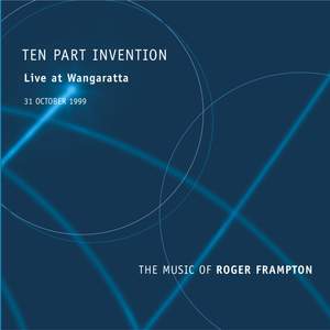 Ten Part Invention - Live at Wangaratta - The Music of Roger Frampton