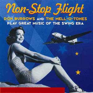 Non-Stop Flight: Great Music of the Swing Era