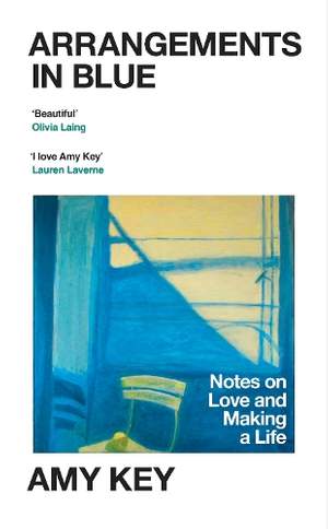 Arrangements in Blue: Notes on Love and Making a Life
