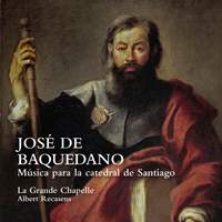 Jose de Baquedano: Musica Para La Catedral de Santiago
