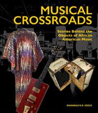 Musical Crossroads: The Stories Behind the Objects of African American Music