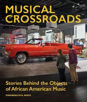 Musical Crossroads: The Stories Behind the Objects of African American Music