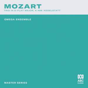 Master Series – Mozart: Piano Trio in E-Flat Major, K. 498 'Kegelstatt'