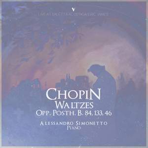 Chopin: Cantabile in B-Flat Major, B. 84, Waltz in E-Flat Major, B. 133 & Waltz in E-Flat Major, B. 46