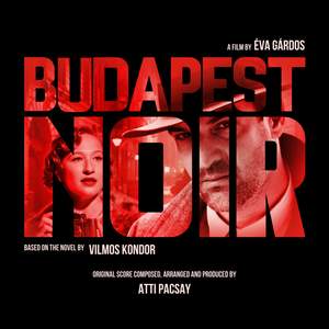 Budapest Noir (Original Motion Picture Soundtrack)