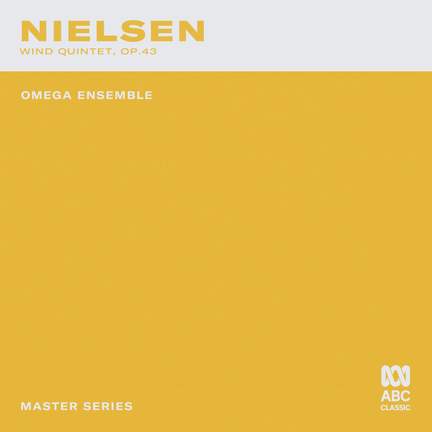 Master Series – Nielsen: Wind Quintet, Op. 43