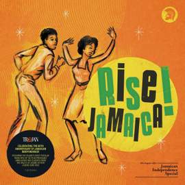 Rise Jamaica!: Jamaican Independence Special