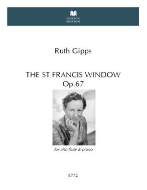 Gipps, Ruth: The St Francis Window Op.67
