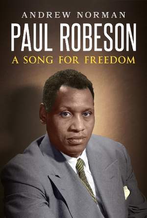 Paul Robeson: A Song for Freedom
