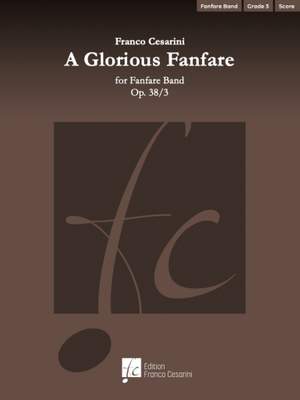 Franco Cesarini: A Glorious Fanfare Op. 38/3