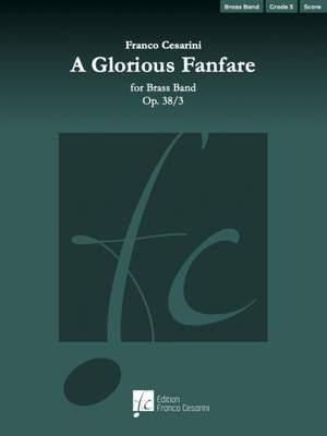 Franco Cesarini: A Glorious Fanfare Op. 38/3