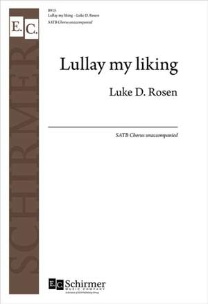 Luke D. Rosen: Lullay, my liking