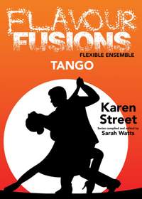 Karen Street: Flavour Fusions - Tango