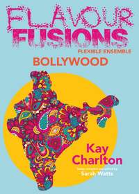 Kay Charlton: Flavour Fusions - Bollywood