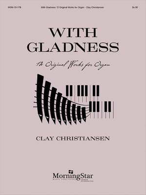 Clay Christiansen: With Gladness