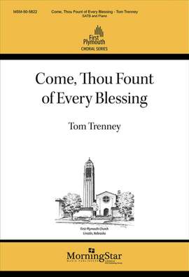 Tom Trenney: Come, Thou Fount of Every Blessing