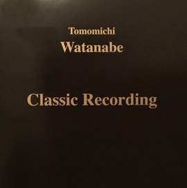 渡邊智道 クラシックレコーディング