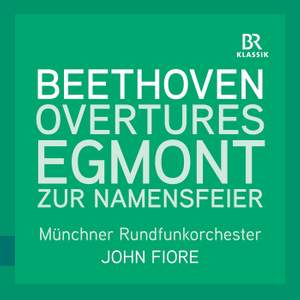 Beethoven: Egmont Overture & Overture in C Major 'Zur Namensfeier'