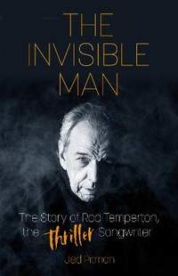 The Invisible Man: The Story of Rod Temperton, the 'Thriller' Songwriter