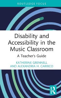 Disability and Accessibility in the Music Classroom: A Teacher's Guide