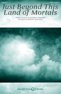 Amber R. Maxwell: Just Beyond This Land of Mortals