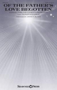 Jantz A. Black: Of the Father's Love Begotten
