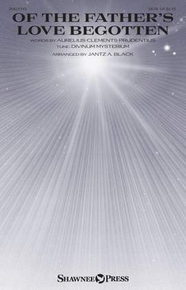 Jantz A. Black: Of the Father's Love Begotten
