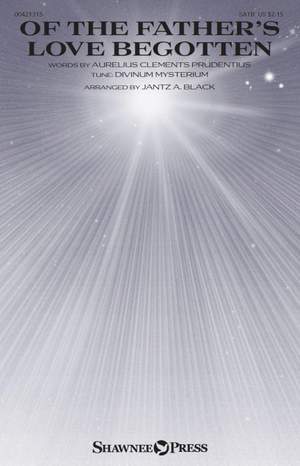 Jantz A. Black: Of the Father's Love Begotten