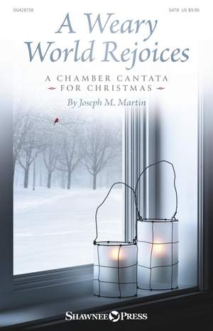 Joseph M. Martin: A Weary World Rejoices