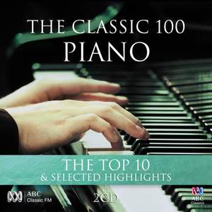 The Classic 100: Piano - The Top Ten & Selected Highlights