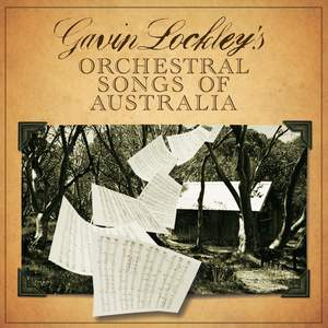 Gavin Lockley's Orchestral Songs of Australia