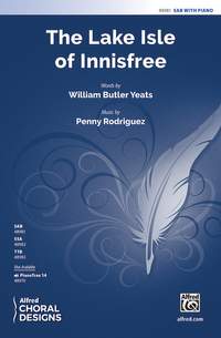 Yeats, set Rodriguez, Penny: The Lake Isle of Innisfree SAB
