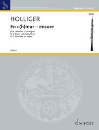 Holliger, H: En c(h)œur - encore (Prélude, Fuguette et Hymne à la ronde)