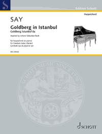 Say, F: Goldberg in Istanbul op. 94