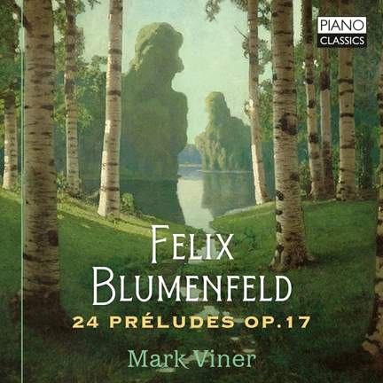 Felix Blumenfeld: 24 Preludes Op.17