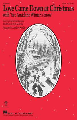 Christina Rossetti_Edward Caswall: Love Came Down at Christmas