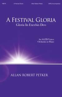 Allan Robert Petker: A Festival Gloria