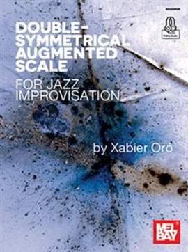 Xabier Oro: Double-Symmetrical Augmented Scale