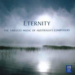 Eternity: The Timeless Music of Australia's Composers