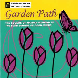 Garden Path - The Sounds of Nature Married to the Lush Sounds of Good Music