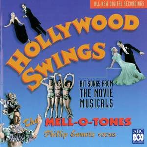Hollywood Swings - Hit Songs from the Golden Age of the Movie Musical, 1929-1947